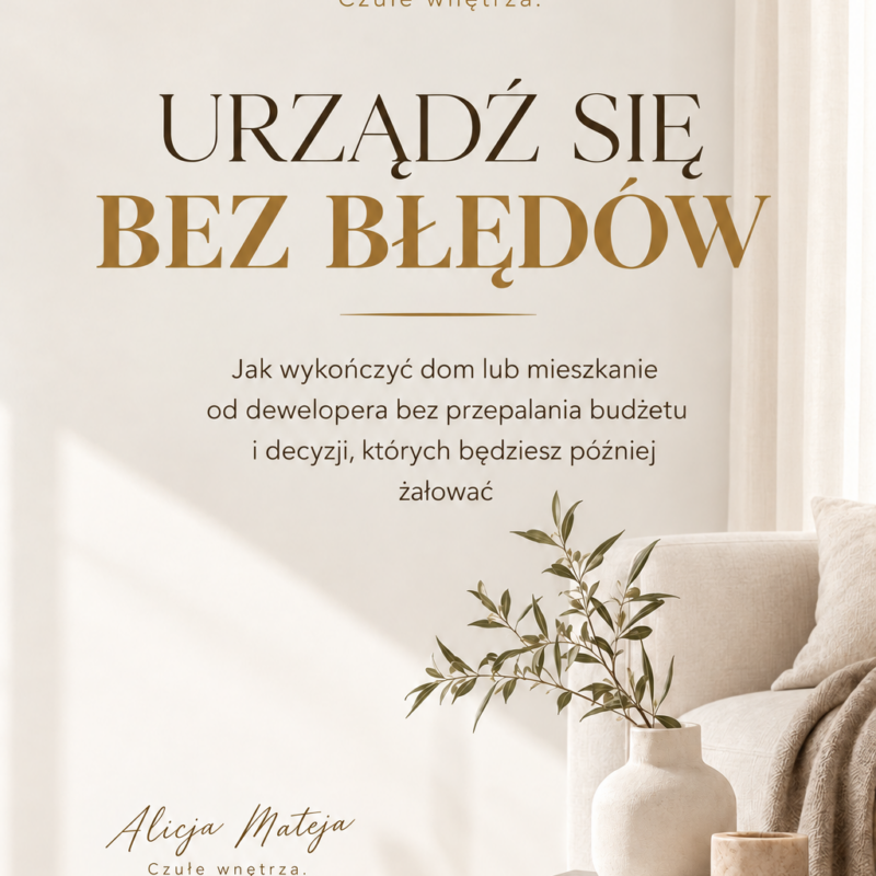 Urządź się bez błędów - PREMIERA 7.X.2026r!